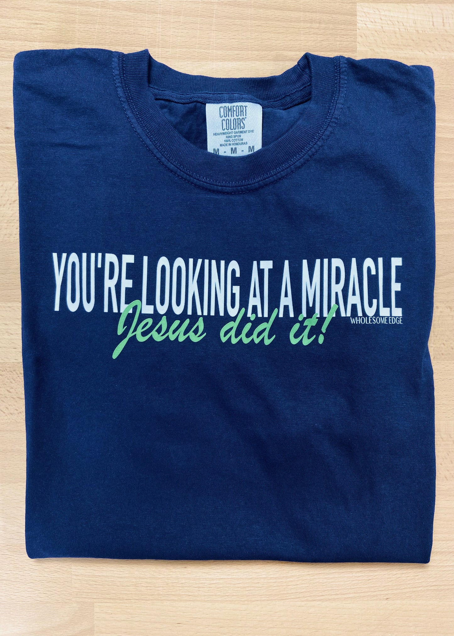 You're Looking at a Miracle - Tee (Green)