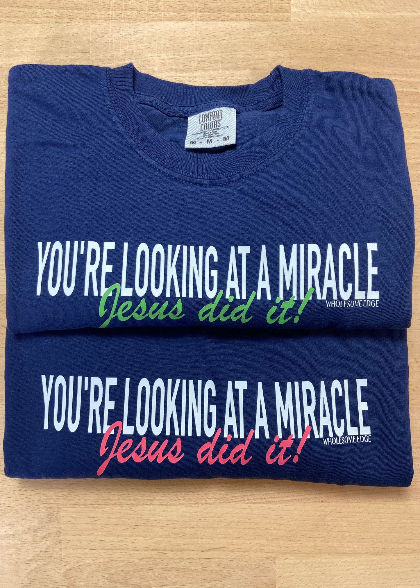 You're Looking at a Miracle - Tee (Green)