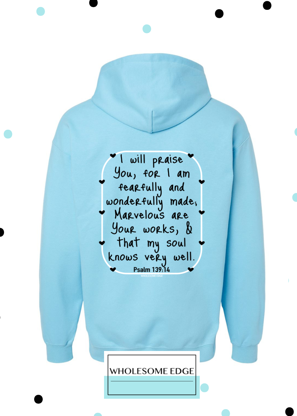 Fearfully & Wonderfully Made - Christian Hoodie