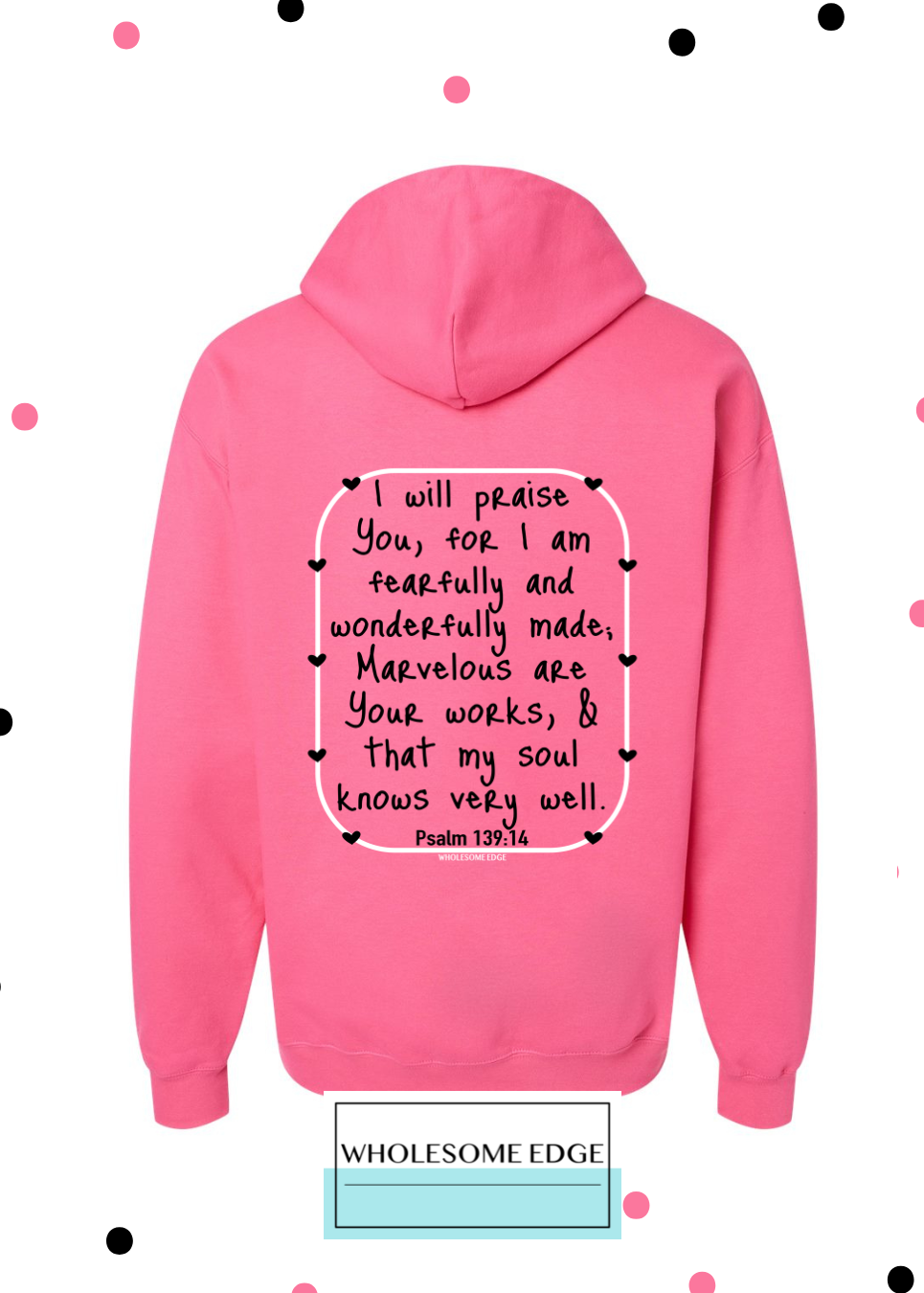 Fearfully & Wonderfully Made - Christian Hoodie