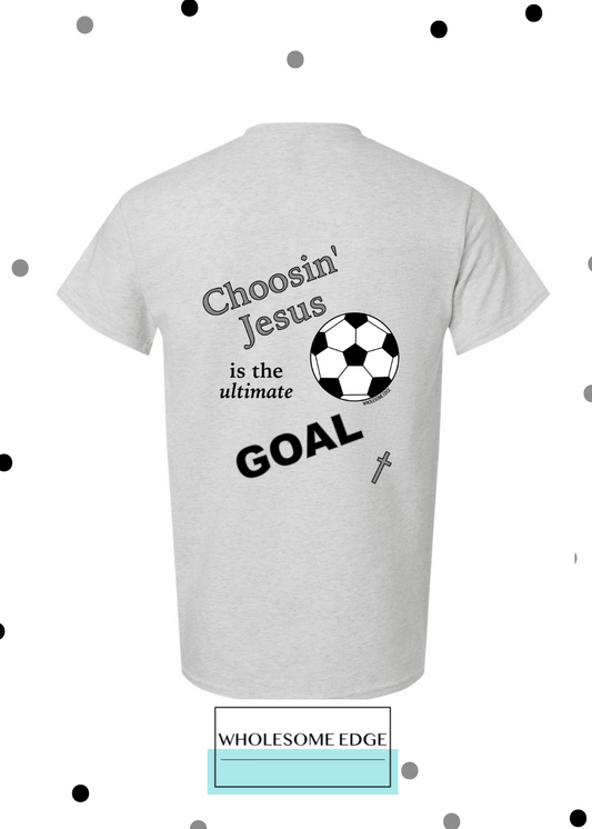 Choosin' Jesus & Soccer - Christian Tee