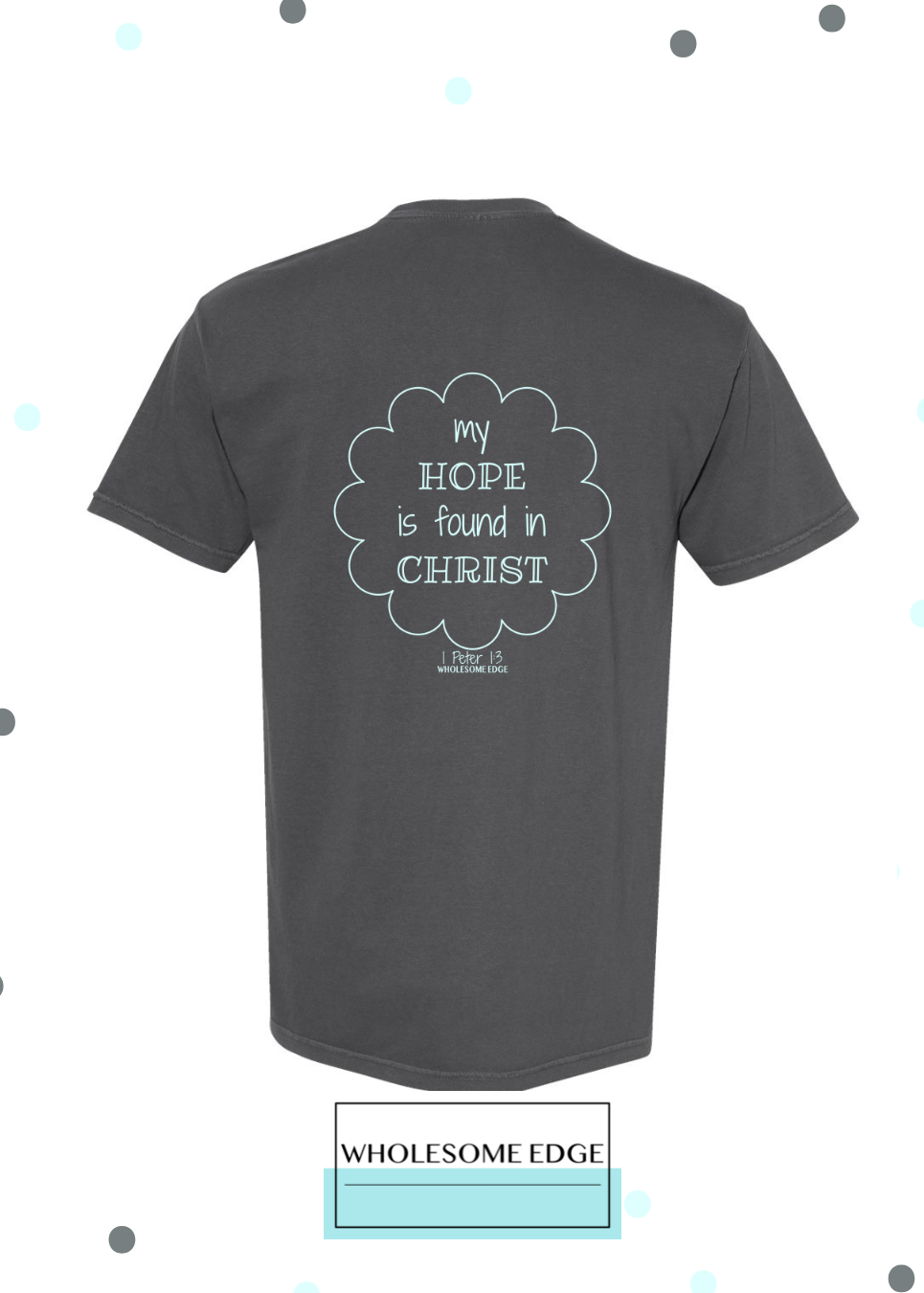 My Hope is Found in Christ - Christian Tee