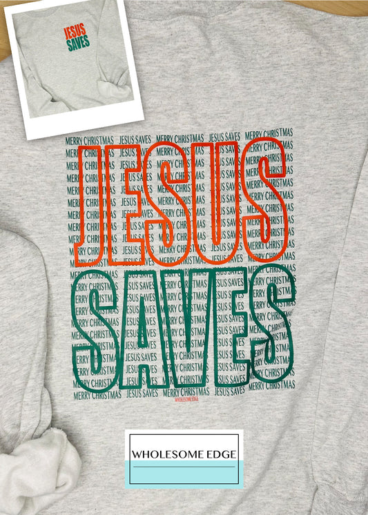 Jesus Saves! Merry Christmas! - Christian Sweatshirt
