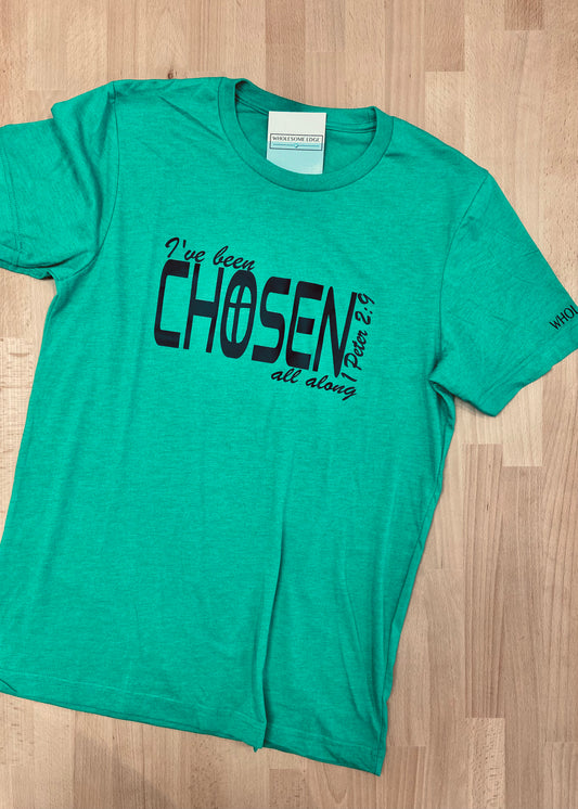 Chosen All Along - Tee