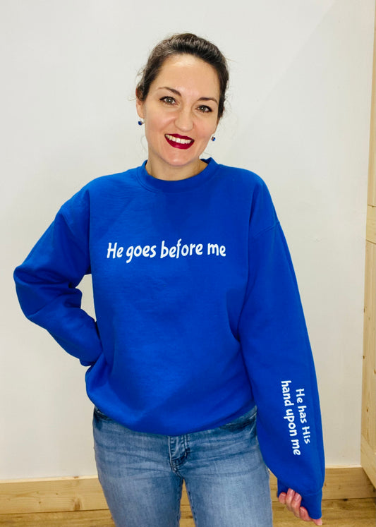 He Goes Before Me - WE Graphic Sweatshirt