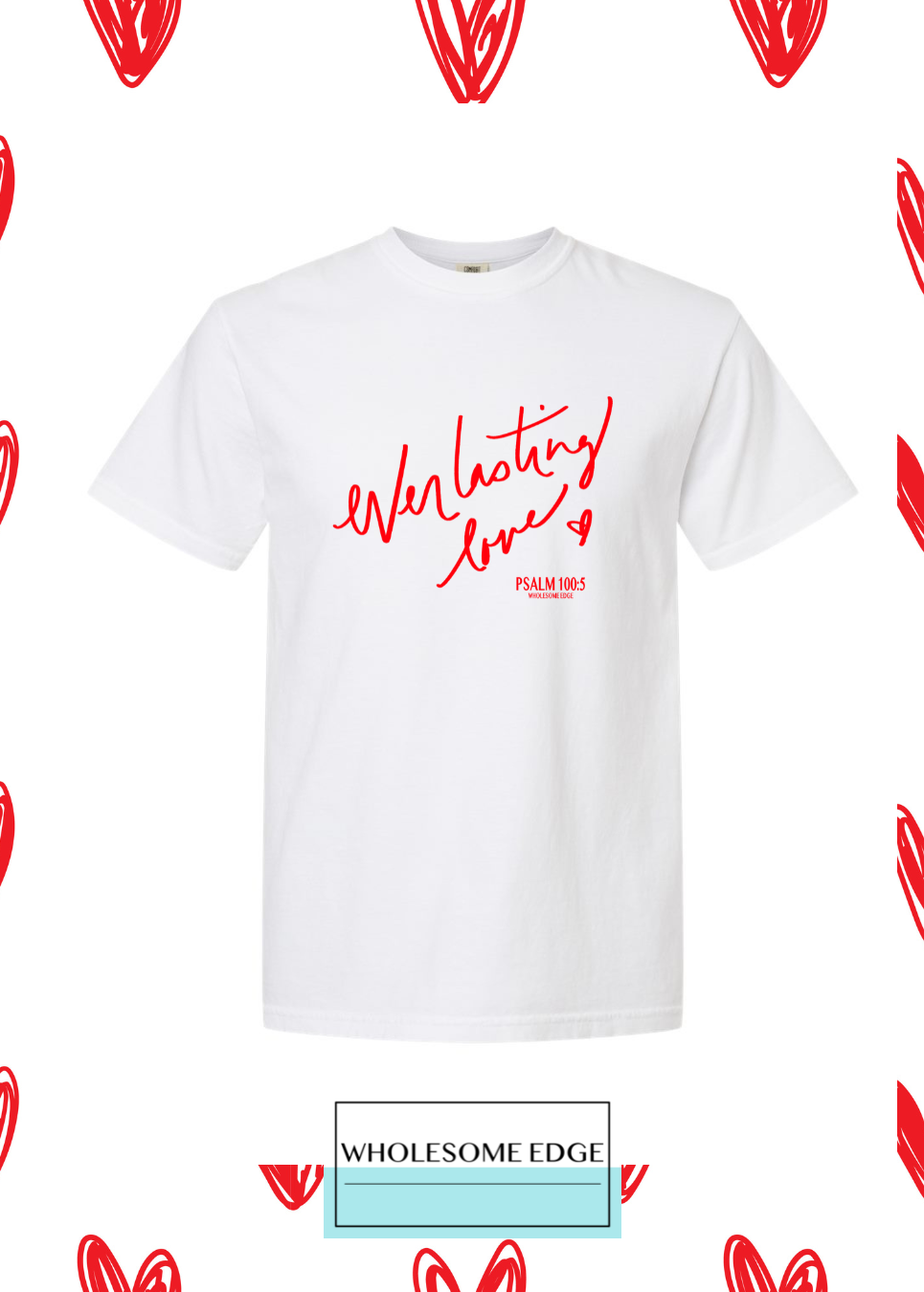 Everlasting Love - Christian Tee