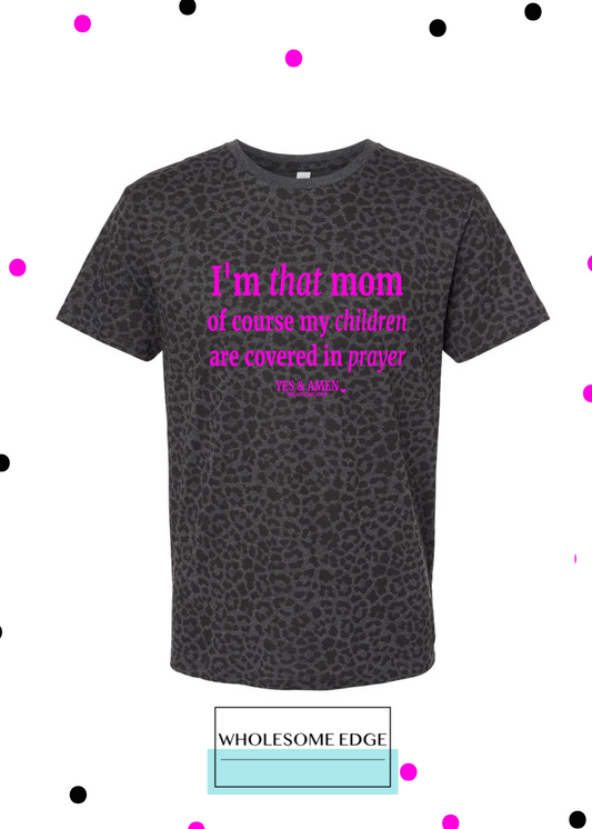 That Mom Prays - Christian Tee