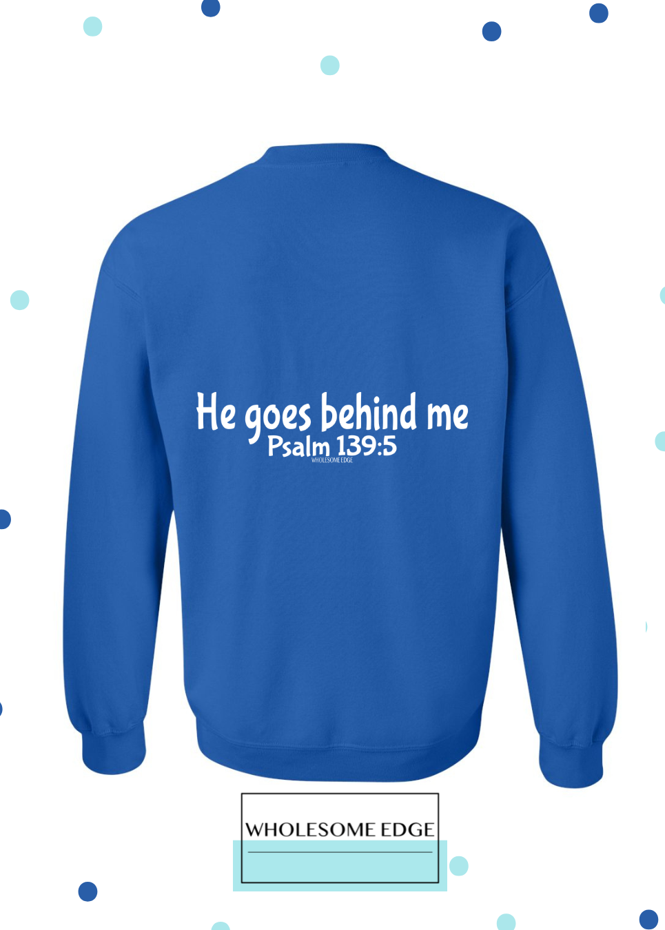 He Goes Before Me - Christian Sweatshirt - Youth