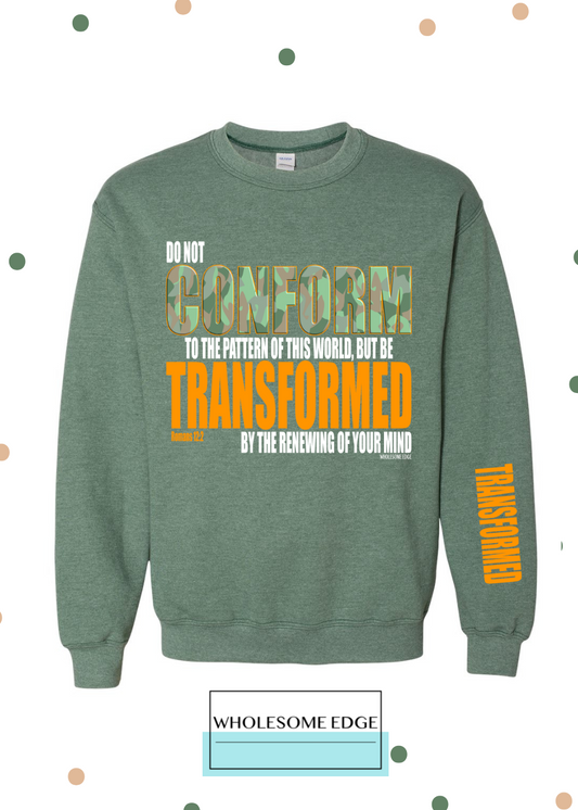 Be Transformed - Christian Sweatshirt