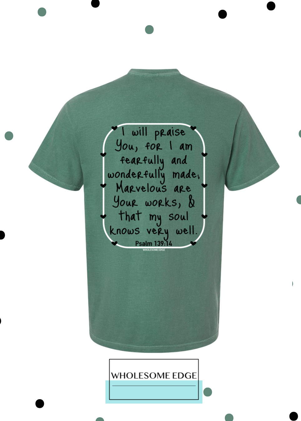 Fearfully & Wonderfully Made - Christian Tee