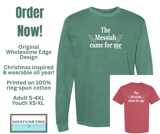 The Messiah Came For Me - Tee